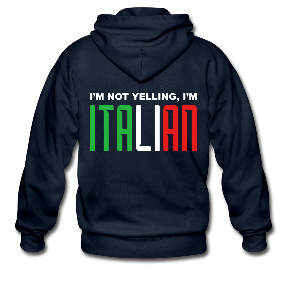 I'm not yelling I'm Italian Unisex ZIP Hoodie - navy