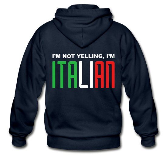 I'm not yelling I'm Italian Unisex ZIP Hoodie - navy