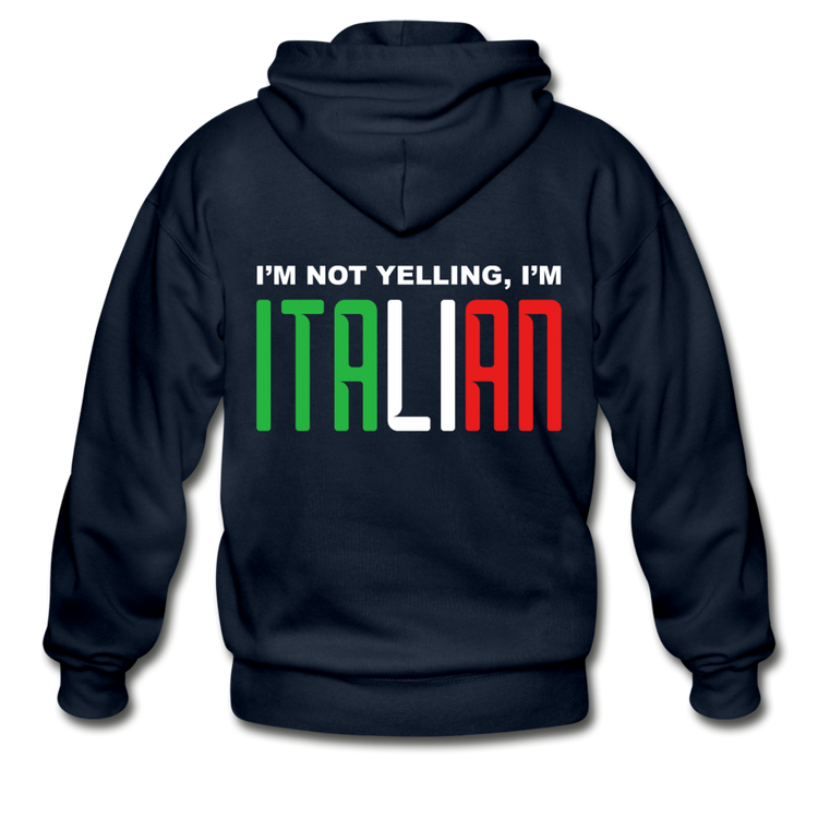 I'm not yelling I'm Italian Unisex ZIP Hoodie - navy