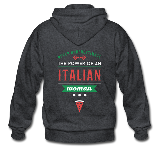 Never underestimate the power of an Italian woman Unisex ZIP Hoodie - deep heather