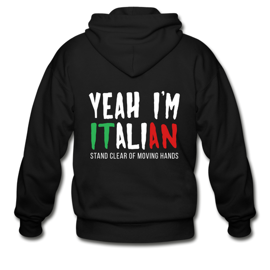 Yeah I'm Italian Unisex ZIP Hoodie - black