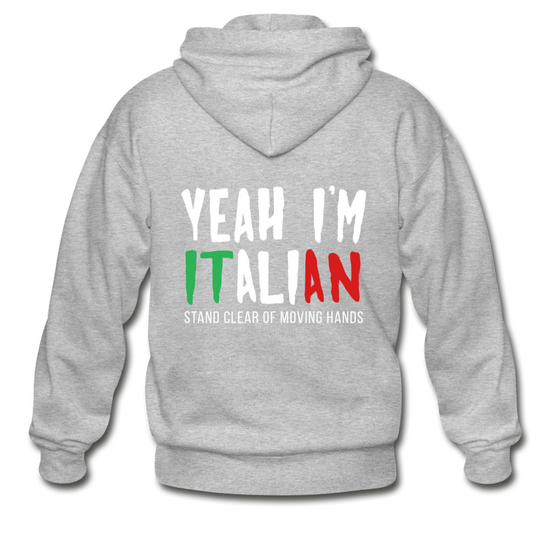 Yeah I'm Italian Unisex ZIP Hoodie - heather gray