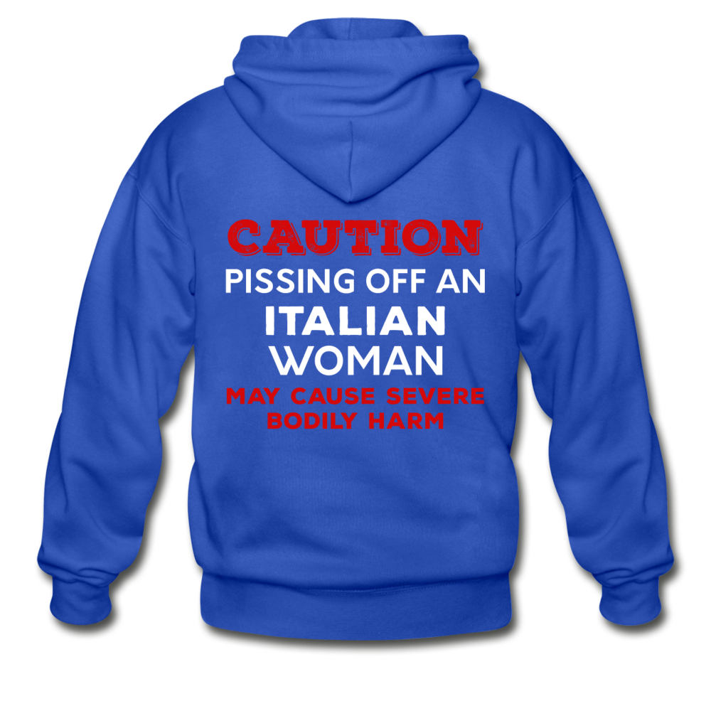 Caution Pissing Off An Italian Woman May Cause Severe Bodily Harm Unisex ZIP Hoodie - royal blue