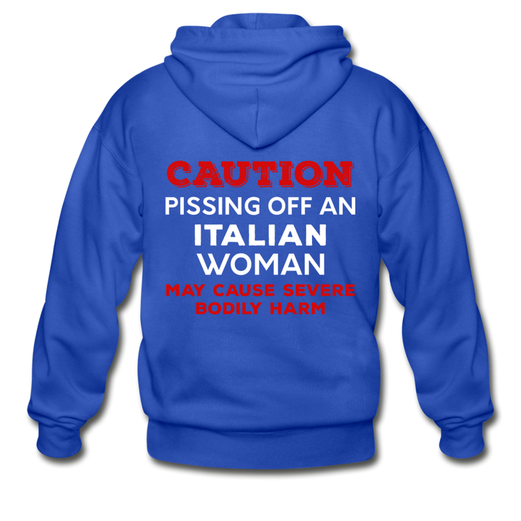 Caution Pissing Off An Italian Woman May Cause Severe Bodily Harm Unisex ZIP Hoodie - royal blue