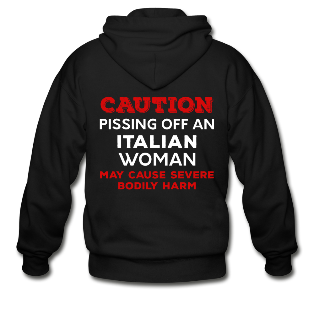 Caution Pissing Off An Italian Woman May Cause Severe Bodily Harm Unisex ZIP Hoodie - black