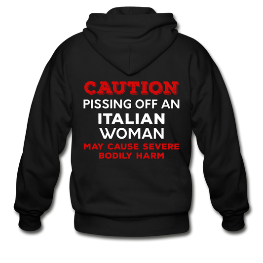 Caution Pissing Off An Italian Woman May Cause Severe Bodily Harm Unisex ZIP Hoodie - black