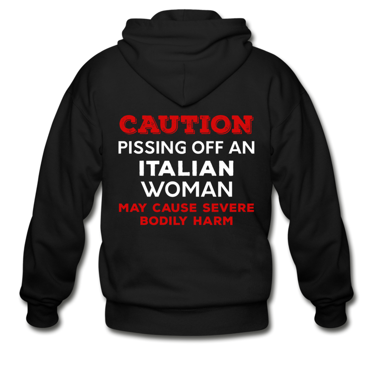 Caution Pissing Off An Italian Woman May Cause Severe Bodily Harm Unisex ZIP Hoodie - black