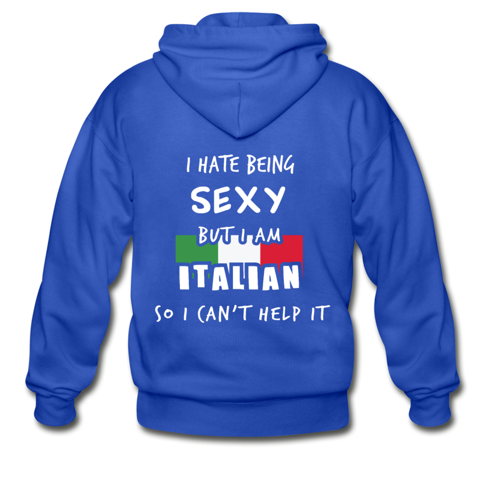 I hate being sexy but I am Italian Unisex ZIP Hoodie - royal blue