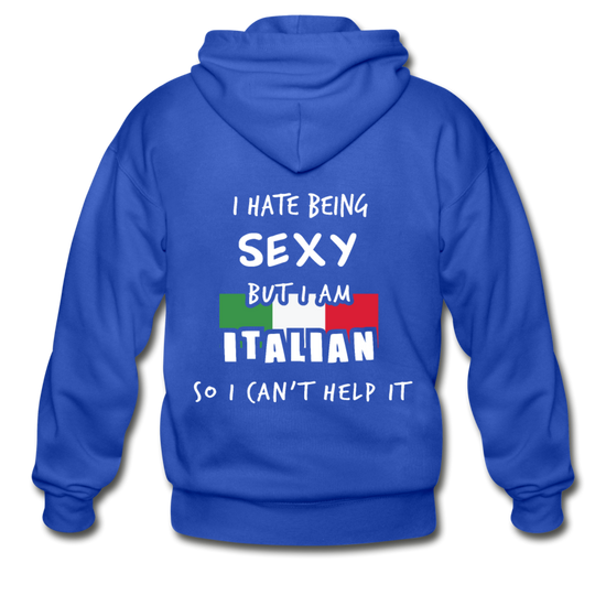 I hate being sexy but I am Italian Unisex ZIP Hoodie - royal blue