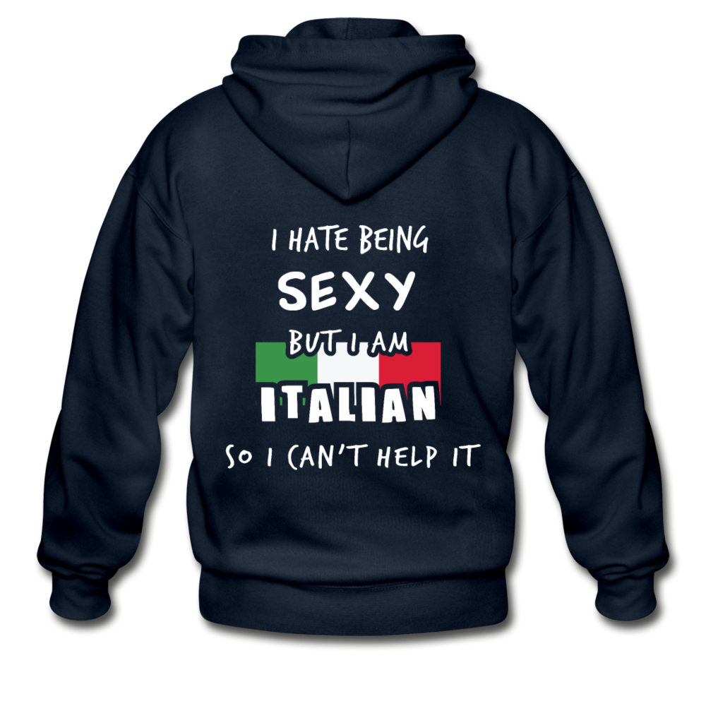I hate being sexy but I am Italian Unisex ZIP Hoodie - navy