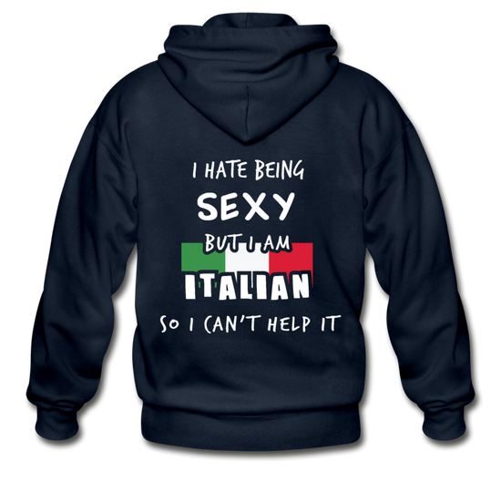 I hate being sexy but I am Italian Unisex ZIP Hoodie - navy