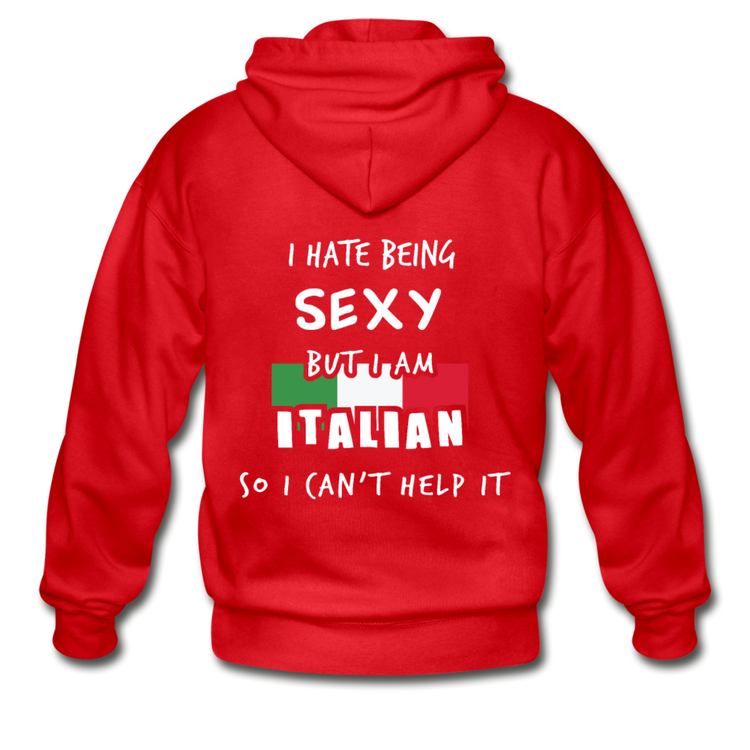 I hate being sexy but I am Italian Unisex ZIP Hoodie - red