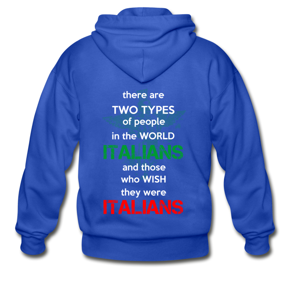 Two types of people in the world Italians and those who wish they were Italians Unisex ZIP Hoodie - royal blue