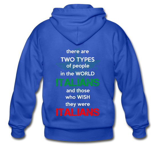 Two types of people in the world Italians and those who wish they were Italians Unisex ZIP Hoodie - royal blue