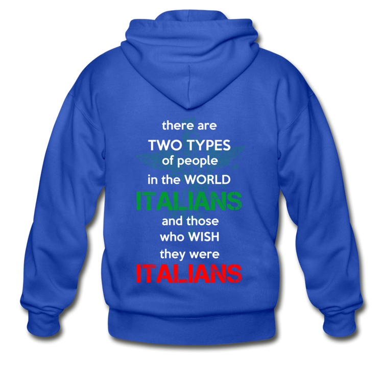 Two types of people in the world Italians and those who wish they were Italians Unisex ZIP Hoodie - royal blue