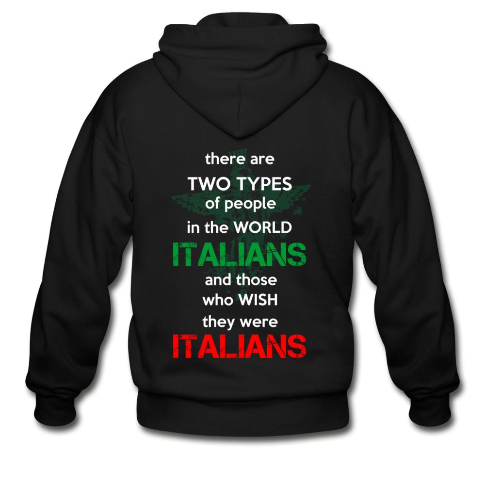 Two types of people in the world Italians and those who wish they were Italians Unisex ZIP Hoodie - black