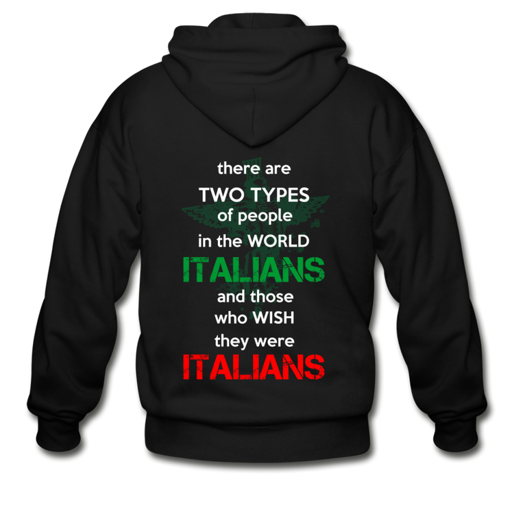 Two types of people in the world Italians and those who wish they were Italians Unisex ZIP Hoodie - black