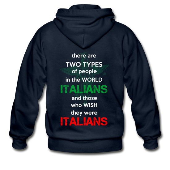 Two types of people in the world Italians and those who wish they were Italians Unisex ZIP Hoodie - navy