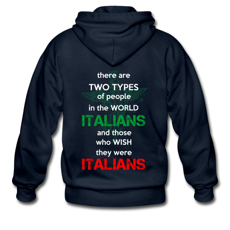 Two types of people in the world Italians and those who wish they were Italians Unisex ZIP Hoodie - navy