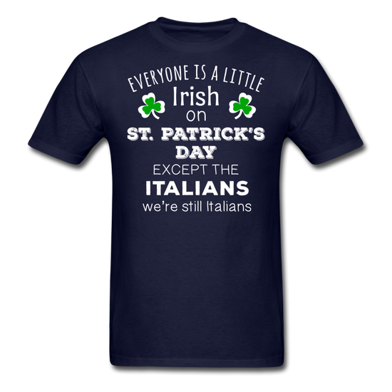 Everybody is a little Irish, except Italians T-shirt - navy