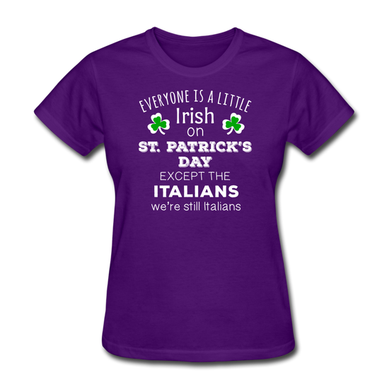 Everybody is a little Irish, except Italians Women's T-Shirt - purple