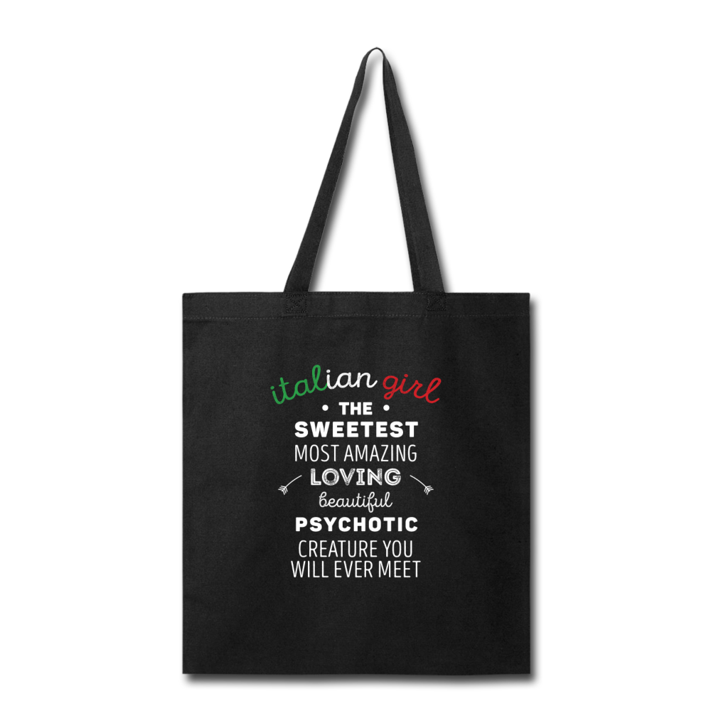 Italian Girl the sweetest psychotic creature Cotton Tote Bag - black