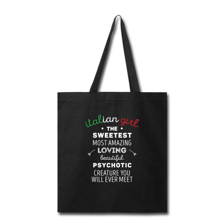 Italian Girl the sweetest psychotic creature Cotton Tote Bag - black