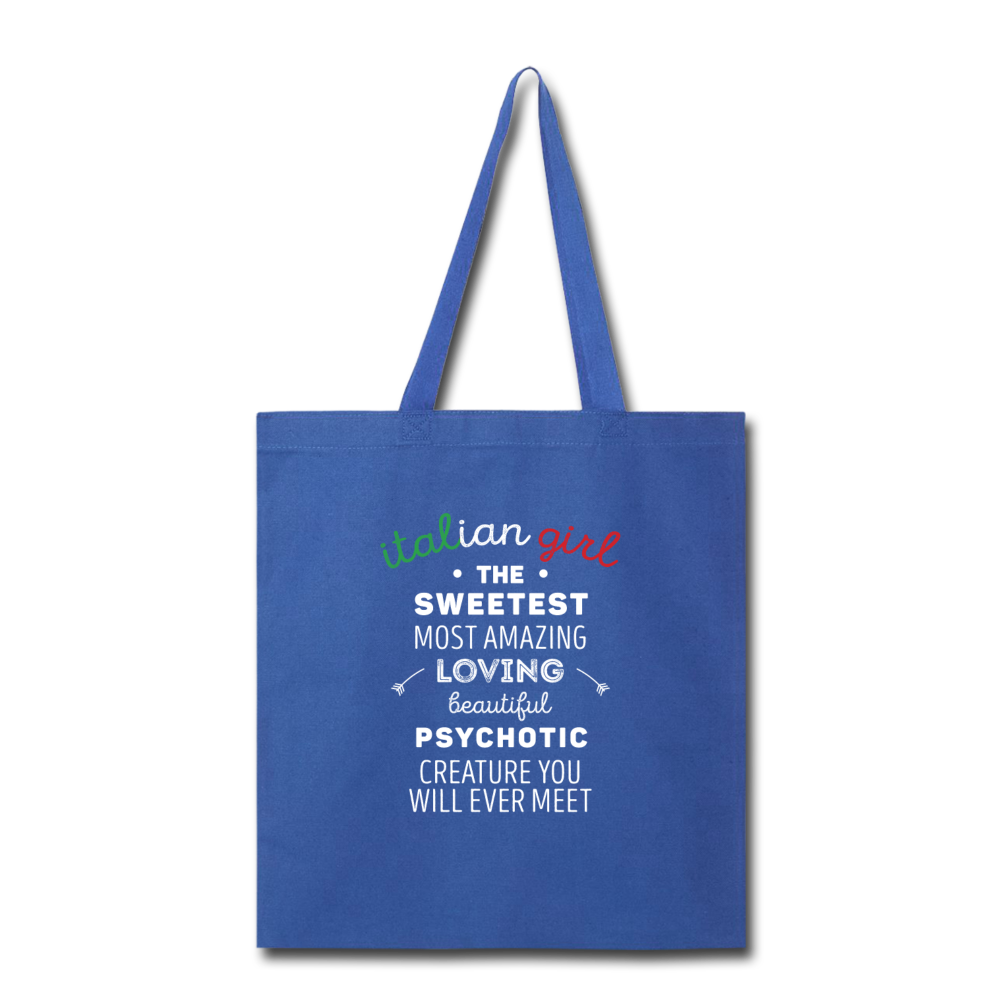 Italian Girl the sweetest psychotic creature Cotton Tote Bag - royal blue