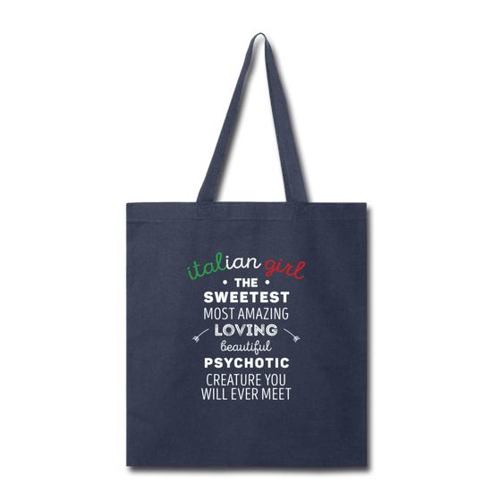 Italian Girl the sweetest psychotic creature Cotton Tote Bag - navy