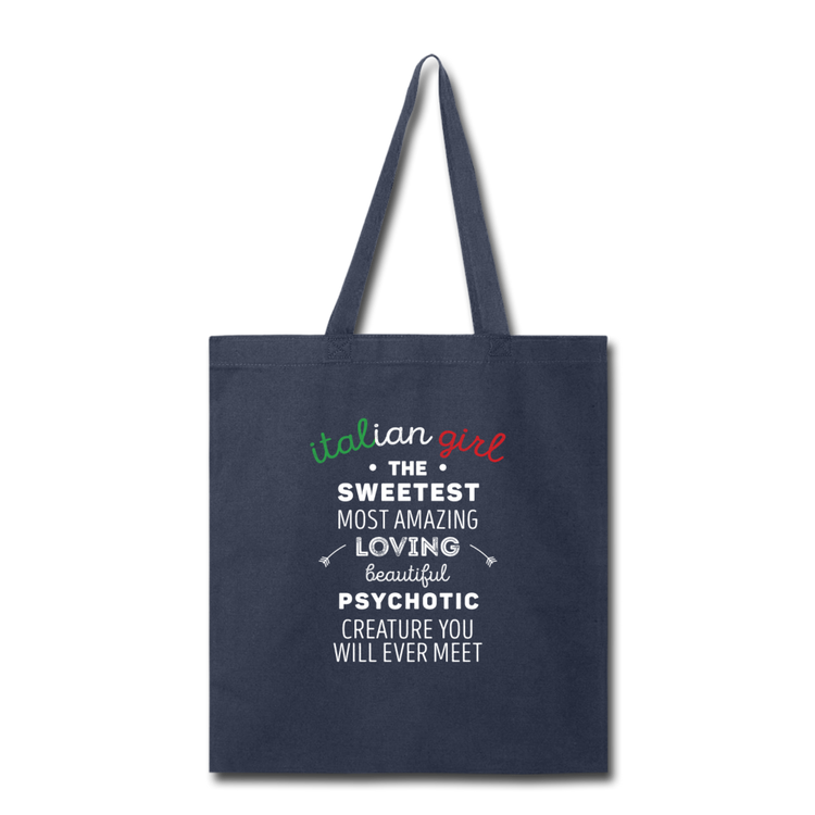 Italian Girl the sweetest psychotic creature Cotton Tote Bag - navy