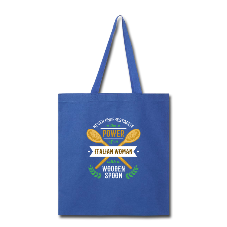 Never underestimate the power of an Italian woman with a wooden spoon Cotton Tote Bag - royal blue