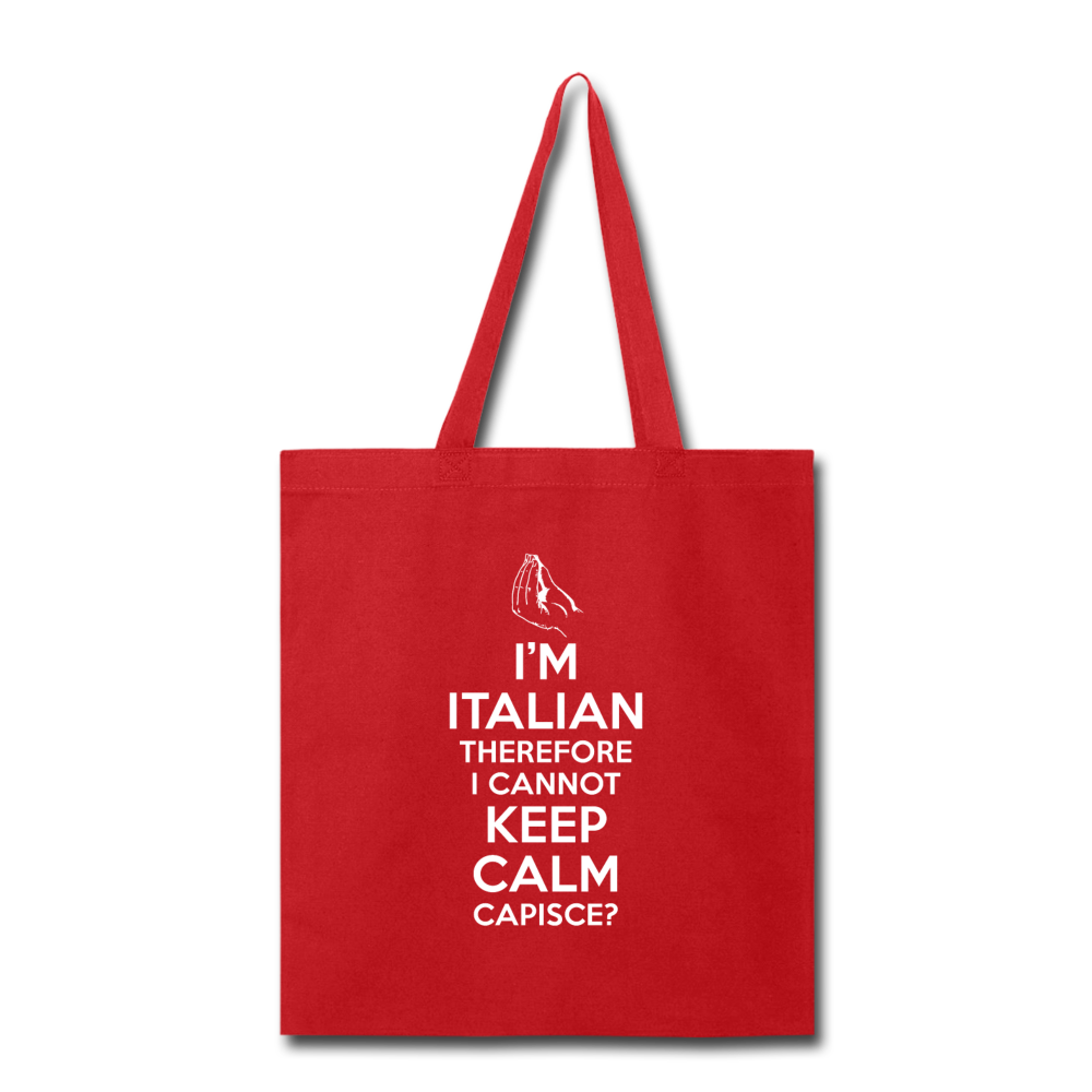 I Can't Keep Calm, I'm Italian Capeesh? Cotton Tote Bag - black