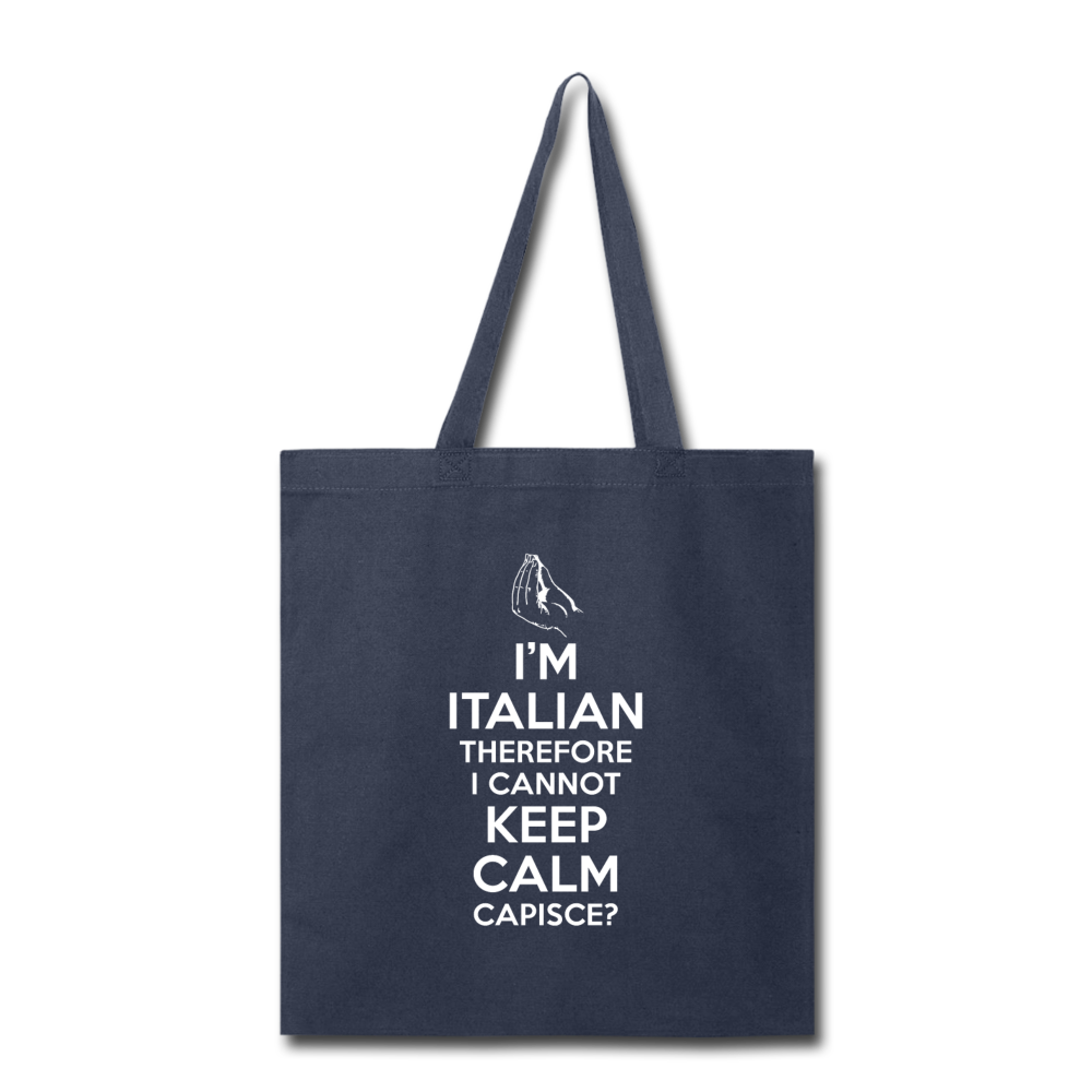 I Can't Keep Calm, I'm Italian Capeesh? Cotton Tote Bag - navy