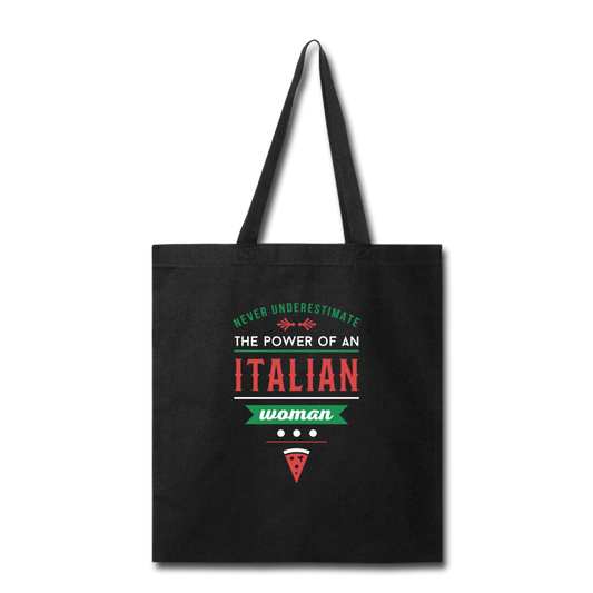 Never underestimate the power of an Italian woman Cotton Tote Bag - black