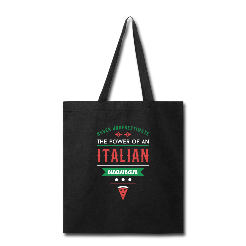 Never underestimate the power of an Italian woman Cotton Tote Bag - black