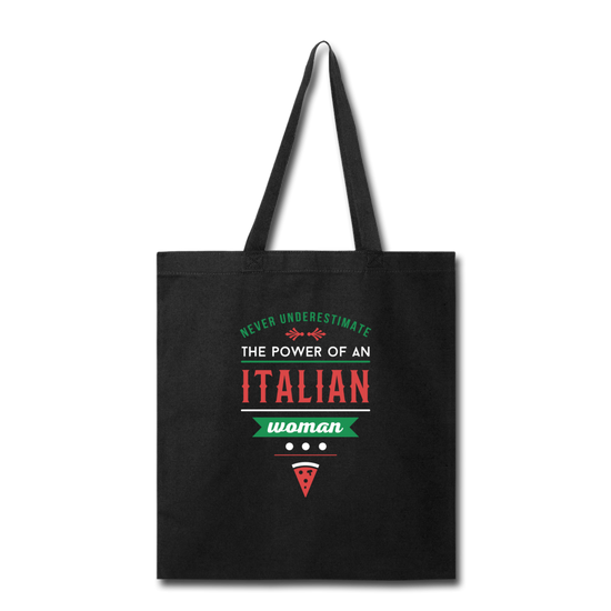 Never underestimate the power of an Italian woman Cotton Tote Bag - black