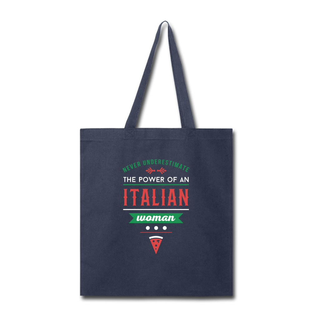 Never underestimate the power of an Italian woman Cotton Tote Bag - navy