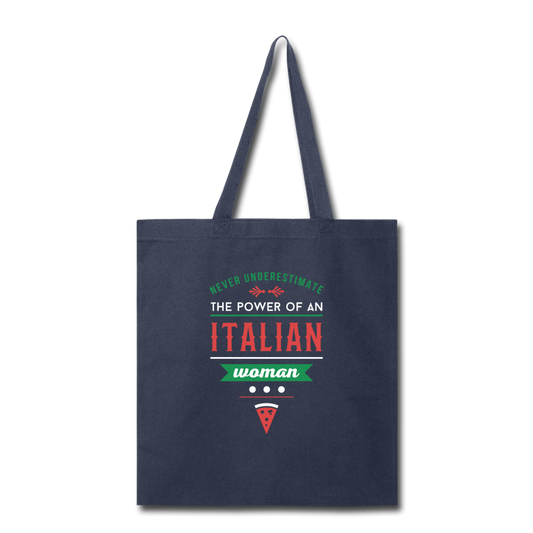 Never underestimate the power of an Italian woman Cotton Tote Bag - navy