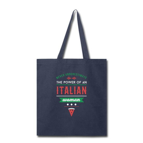 Never underestimate the power of an Italian woman Cotton Tote Bag - navy