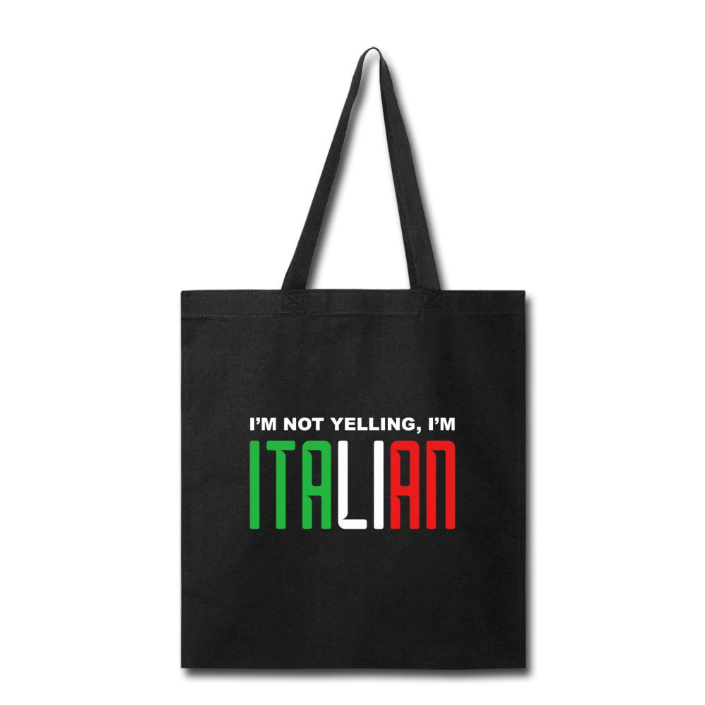 I'm not yelling I'm Italian Cotton Tote Bag - black