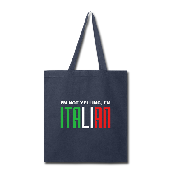 I'm not yelling I'm Italian Cotton Tote Bag - navy