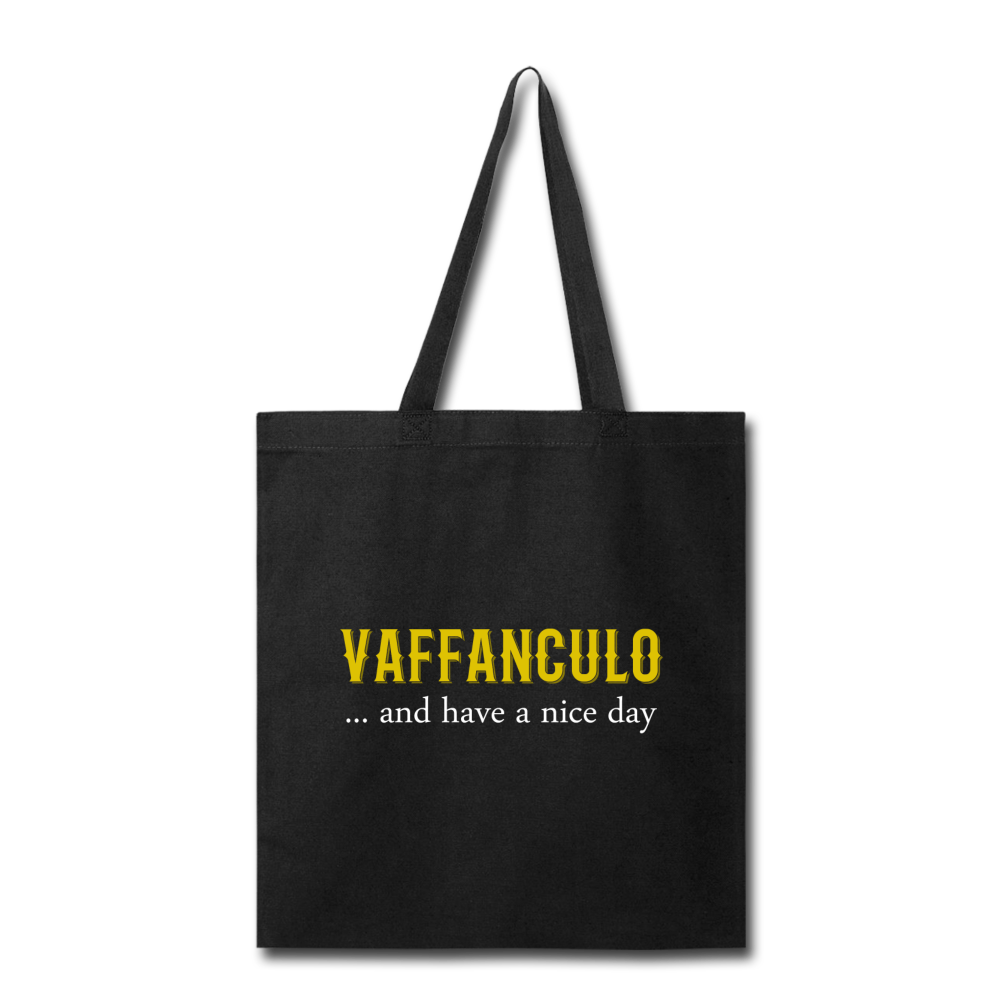 Vaffanculo... and have a nice day Cotton Tote Bag - black