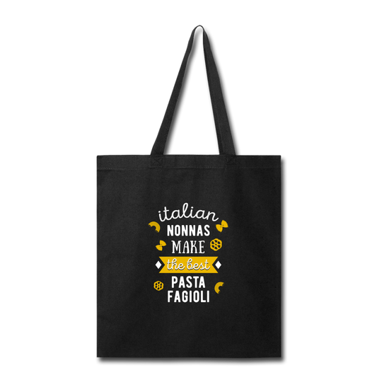 Italian nonnas make the best pasta fagioli Cotton Tote Bag - black