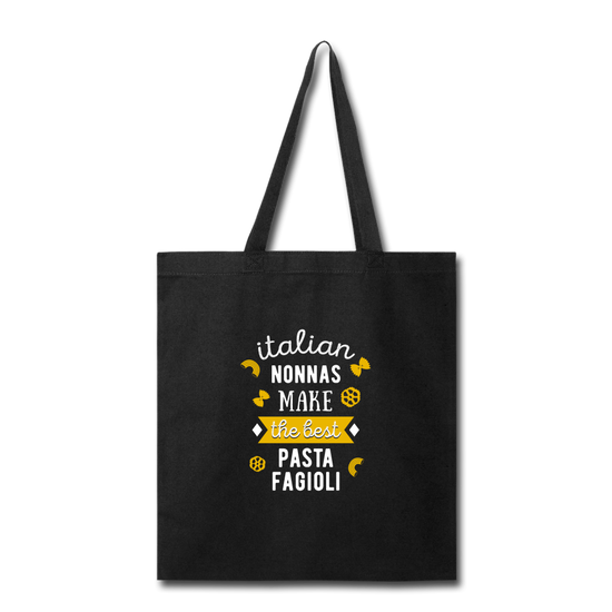 Italian nonnas make the best pasta fagioli Cotton Tote Bag - black