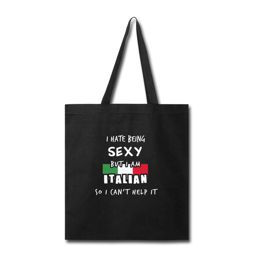 I hate being sexy but I am Italian Cotton Tote Bag - black