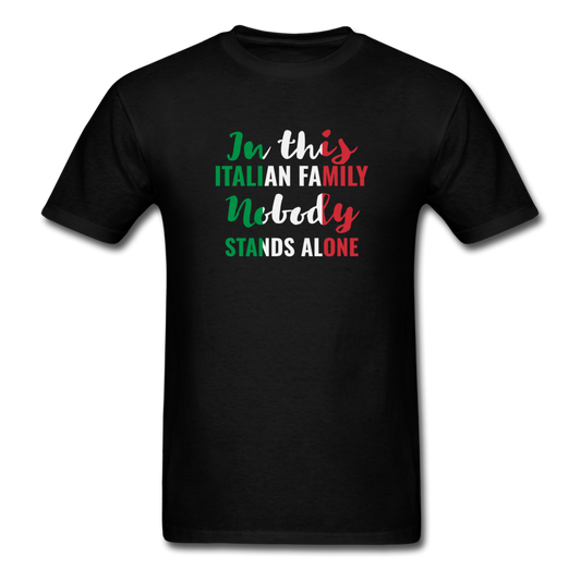 Italian family, nobody stands alone T-shirt - black