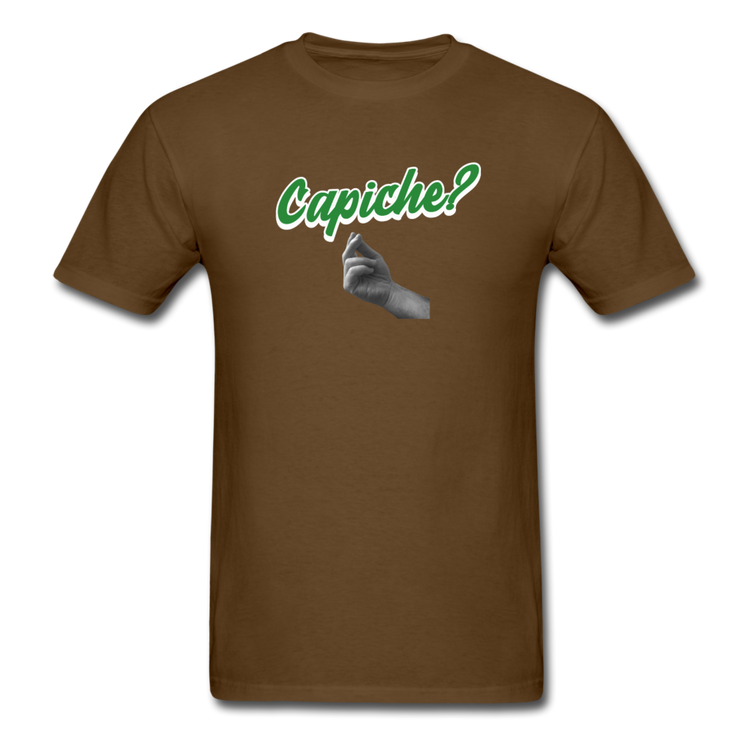 Capiche?  T-shirt - brown