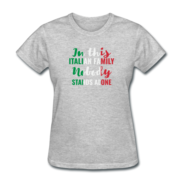 Italian family, nobody stands alone Women's T-Shirt - heather gray