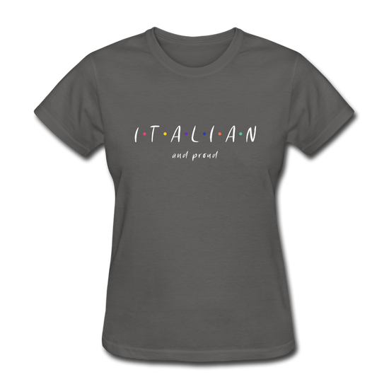 Italian and proud Women's T-Shirt - charcoal