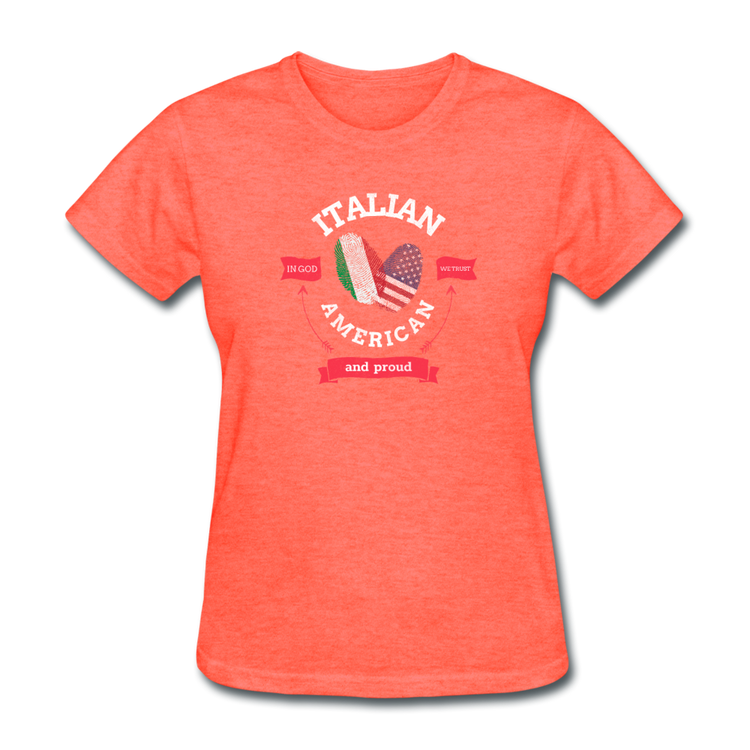 Italian - American and proud Women's T-Shirt - heather coral